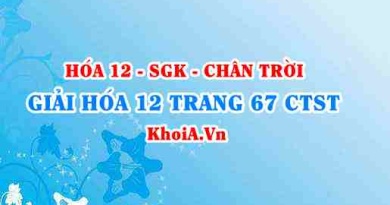 Giải Hóa 12 trang 67 Chân trời Sáng tạo